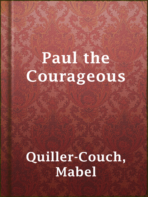 Title details for Paul the Courageous by Mabel Quiller-Couch - Available